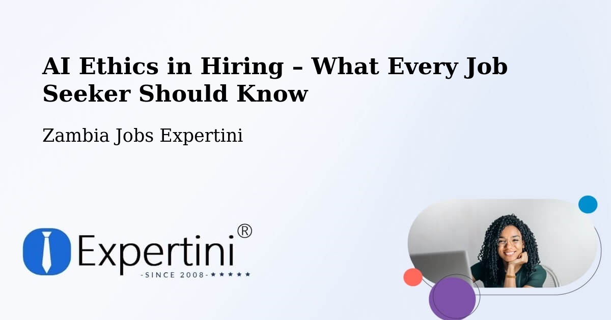 AI Ethics in Recruitment & Hiring – Zambia - Zambia Jobs Expertini