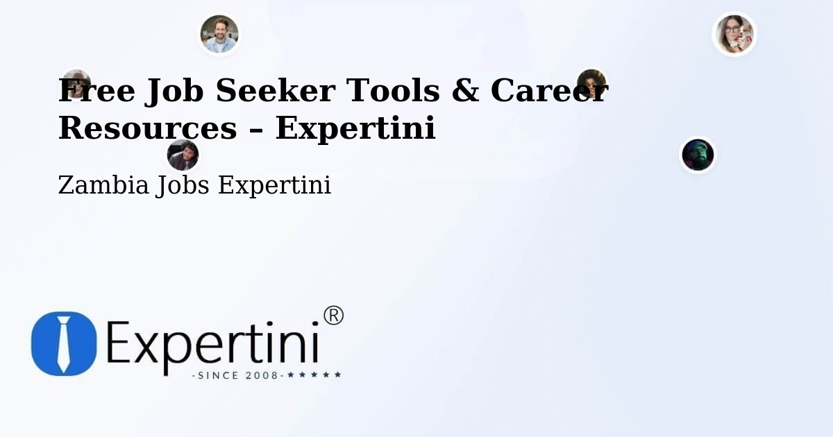 Free Job Seeker Tools & Career Resources – Zambia - Zambia Jobs Expertini