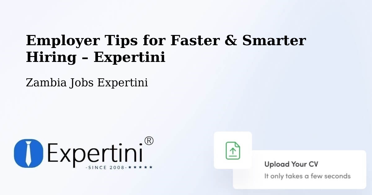 Employer Tips for Hiring & Recruitment – Zambia - Zambia Jobs Expertini