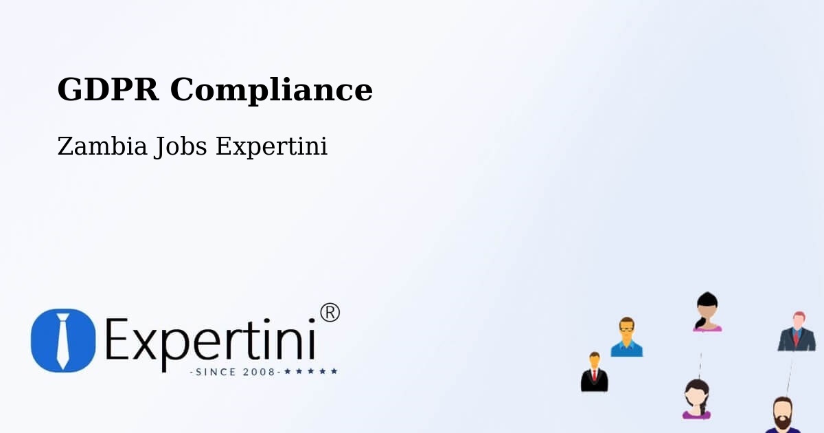 EU GDPR Compliance Statement – Zambia - Zambia Jobs Expertini